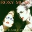 Roxy Music - Early Years ryhmässä CD / Pop @ Bengans Skivbutik AB (581726)