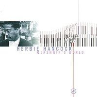 Herbie Hancock - Gershwin's World ryhmässä CD / Jazz/Blues @ Bengans Skivbutik AB (582879)