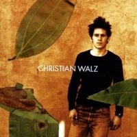 Christian Walz - Christian Walz (Vers ryhmässä ME SUOSITTELEMME / Joululahjavinkki: CD @ Bengans Skivbutik AB (585340)