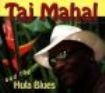 Taj Mahal - Hula Blues ryhmässä CD / Rock @ Bengans Skivbutik AB (587573)