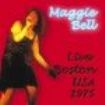 Bell Maggie - Live Boston Music Hall 1975 ryhmässä ME SUOSITTELEMME / Joululahjavinkki: CD @ Bengans Skivbutik AB (592713)