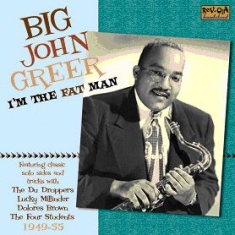 Greer Big John - I'm The Fat Man ryhmässä CD / Pop @ Bengans Skivbutik AB (593836)