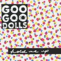 Goo Goo Dolls - Hold Me Up ryhmässä CD / Rock @ Bengans Skivbutik AB (596969)