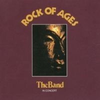 The Band - Rock Of Ages (2CD) ryhmässä CD / Rock @ Bengans Skivbutik AB (597372)