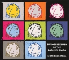 Björn Rosenström - Swingersklubb In The Radhuslänga