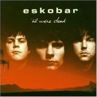 Eskobar - 'til We're Dead ryhmässä ME SUOSITTELEMME / Joululahjavinkki: CD @ Bengans Skivbutik AB (597970)