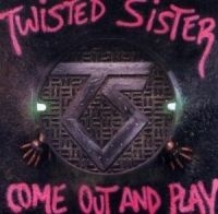 Twisted Sister - Come Out And Play ryhmässä CD / Hårdrock/ Heavy metal @ Bengans Skivbutik AB (601492)