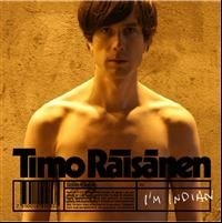 Timo Räisänen - I'm Indian ryhmässä CD / Pop-Rock @ Bengans Skivbutik AB (604292)