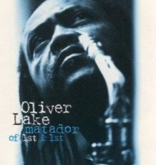 Oliver Lake - Matador Of 1St & 1St ryhmässä CD / Jazz/Blues @ Bengans Skivbutik AB (609876)