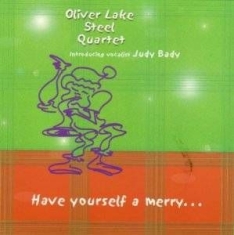 Oliver Lake Steel Quartet - Have Yourself A Merry... ryhmässä CD / Jazz/Blues @ Bengans Skivbutik AB (609885)