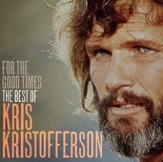 Kris Kristofferson - For The Good Times: The Best O ryhmässä CD / Pop-Rock @ Bengans Skivbutik AB (611227)