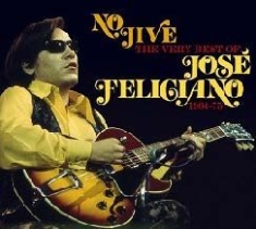 Jose Feliciano - No Jive: The Very Best Of ryhmässä CD / Pop-Rock @ Bengans Skivbutik AB (611229)