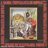 Duprat Rogerio - Banda Tropacalista Do Duprat ryhmässä CD / Jazz/Blues @ Bengans Skivbutik AB (612218)