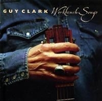 Clark Guy - Workbench Songs ryhmässä CD / Rock @ Bengans Skivbutik AB (613013)