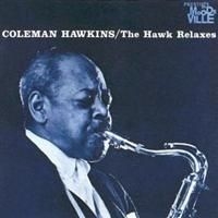 Hawkings Coleman - Hawk Relaxes ryhmässä CD / Jazz/Blues @ Bengans Skivbutik AB (619445)