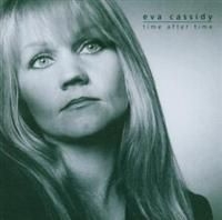 Eva Cassidy - Time After Time ryhmässä CD / Pop @ Bengans Skivbutik AB (625423)