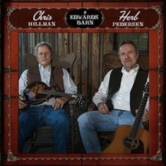 Hillman Chris/Herb Pedersen - At Edwards Barn