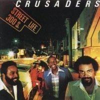 Crusaders - Street Life