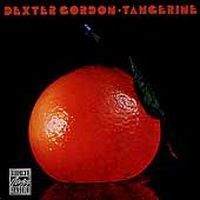 Dexter Gordon - Tangerine