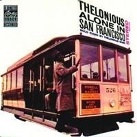 Monk Thelonious - Thelonious Alone In San Francisco ryhmässä CD / Jazz/Blues @ Bengans Skivbutik AB (633172)