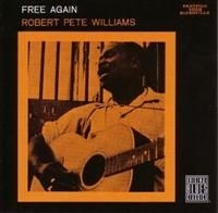 Williams Robert Pete - Free Again ryhmässä CD @ Bengans Skivbutik AB (634132)