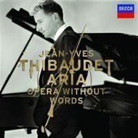 Thibaudet Jean-Yves Piano - Aria - Opera Without Words ryhmässä CD / Klassiskt @ Bengans Skivbutik AB (635988)