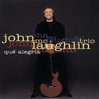 John McLaughlin - Que Alegria ryhmässä CD / Jazz/Blues @ Bengans Skivbutik AB (636015)