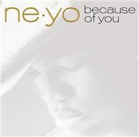 Ne-Yo - Because Of You