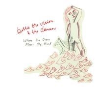 Billie The Vision & The Dancers - Where The Ocean Meets My Hand ryhmässä CD @ Bengans Skivbutik AB (641647)