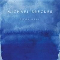 Michael Brecker - Pilgrimage ryhmässä CD @ Bengans Skivbutik AB (643603)