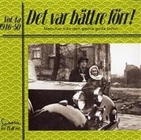 Various Artists - Det Var Bättre Förr Vol 4 A 1946-50