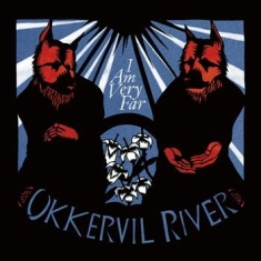 Okkervil River - I Am Very Far