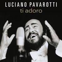 Pavarotti Luciano Tenor - Ti Adoro ryhmässä CD / Klassiskt @ Bengans Skivbutik AB (653628)