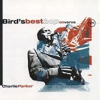 Parker Charlie - Bird's Best Bop On Verve ryhmässä CD / Jazz/Blues @ Bengans Skivbutik AB (657553)