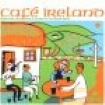 Various Artists - Cafe Ireland