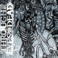 Through Eyes Of The Dead - Skepsis