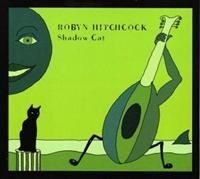 Hitchcock Robyn - Shadow Cat ryhmässä CD / Rock @ Bengans Skivbutik AB (667309)