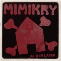 Mimikry - Alderland ryhmässä ME SUOSITTELEMME / Joululahjavinkki: CD @ Bengans Skivbutik AB (682225)