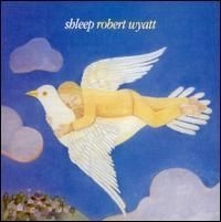 Robert Wyatt - Shleep ryhmässä CD / Pop @ Bengans Skivbutik AB (682692)