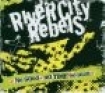 River City Rebels - No Good - No Time - No Pride ryhmässä ME SUOSITTELEMME / Joululahjavinkki: CD @ Bengans Skivbutik AB (682736)