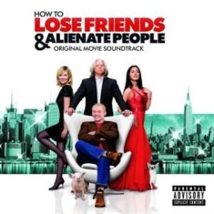 Soundtrack - How To Lose Friends & Alienate