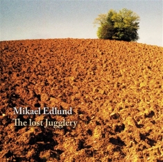 Edlund Mikael - Lost Jugglery