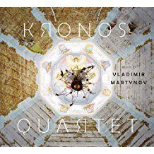 Kronos Quartet - Music Of Vladimir Martynov ryhmässä CD / Klassiskt @ Bengans Skivbutik AB (695110)