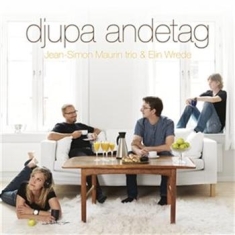 Jean-Simon Maurin Trio & Elin Wrede - Djupa Andetag