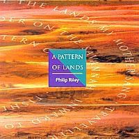 Riley Philip - A Pattern Of Lands ryhmässä CD @ Bengans Skivbutik AB (698826)