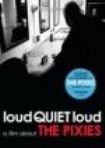 Pixies - Loudquietloud: A Film About The Pix