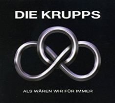 Die Krupps - Als Wären Wir Für Immer