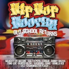 Various Artists - Hip Hop Hooray - Old School Returns ryhmässä CD / Hip Hop-Rap,Pop-Rock @ Bengans Skivbutik AB (956671)