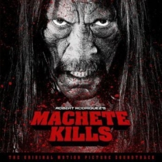 Original Soundtrack - Machete Kills