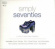 Various artists - Simply Seventies Various artists - Simply Seventies